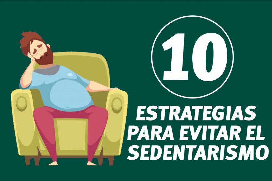 Diseño que muestra la ilustración de un señor sentado en una butaca junto al título 10 estrategias para evitar el sedentarismo